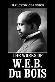 Title: The Works of W.E.B. Du Bois, Author: W. E. B. Du Bois