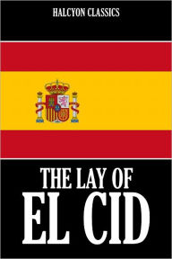 Title: The Lay of the Cid, Author: Anonymous