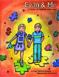 Title: Evan & Me: A Story of Autism and Love, Author: Mary Karsten Hebrank