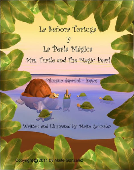 La Senora Tortuga y La Perla Magica (Bilingual English-Spanish)