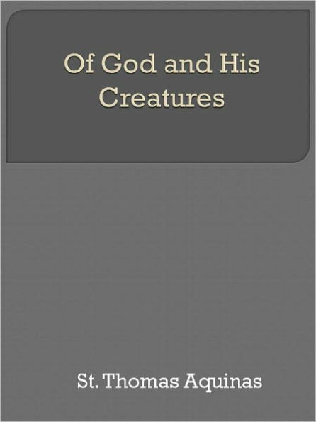 Of God and His Creatures