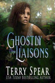 Title: Ghostly Liaisons, Author: Terry Spear