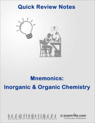 Title: Ace Your Exams - Easy Inorganic and Organic Chemistry Mnemonics, Author: Examville Staff