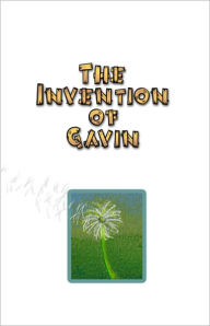 Title: The Invention of Gavin, Author: Christopher Harmon