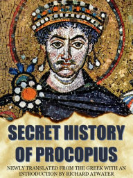 Title: The Secret History of Procopius, Author: Atwater Richard