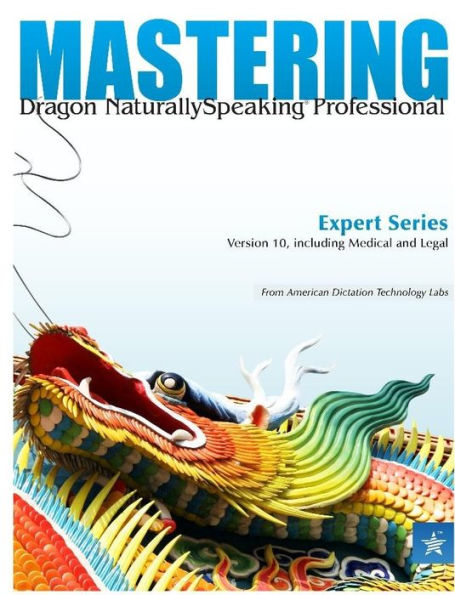 Mastering Dragon NaturallySpeaking