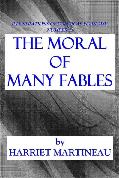 THE MORAL OF MANY FABLES
