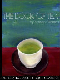 Title: The Book of Tea, Author: Kakuzo Okakura