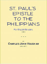 Title: St. Paul's Epistle to the Philippians [1885], Author: Charles John Vaughan