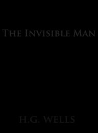 Title: The Invisible Man, Author: H. G. Wells