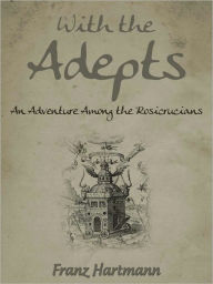 Title: With The Adepts, Author: Hartmann Franz