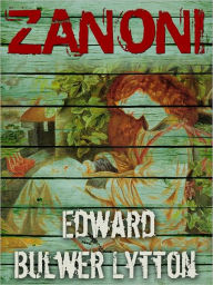 Title: ZANONI, Author: Lytton Edward Bulwer