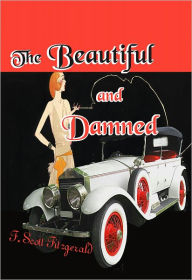 Title: The Beautiful and Damned, Author: F. Scott Fitzgerald