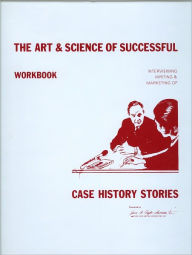 Title: The Art & Science of Successful Case Histories-WORKBOOK, Author: Jason R. Taylor