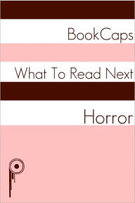 Title: What to Read Next: Horror Genre, Author: BookCaps