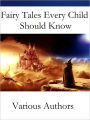 Fairy Tales Every Child Should Know