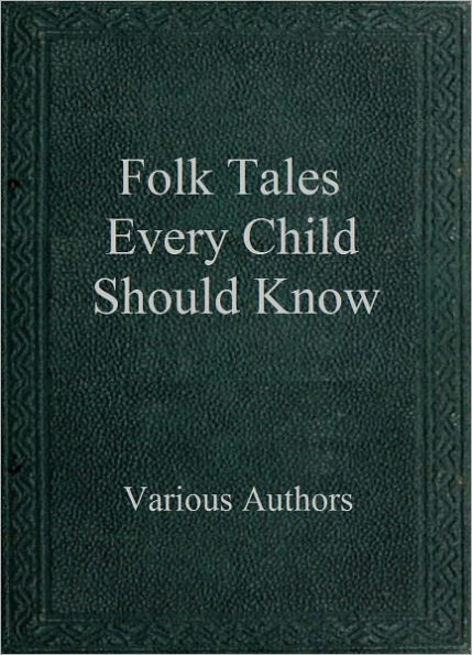 Folk Tales Every Child Should Know