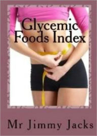 Title: Glycemic Foods Index, Author: Jimmy Jacks