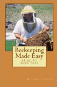 Title: BeeKeeping Made Easy, Author: Jimmy Jacks