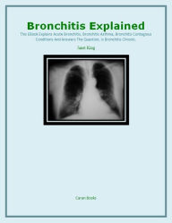 Title: Bronchitis Explained, Author: Janet King