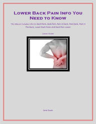 Title: Lower Back Pain Info You Need to Know, Author: Lance Knee