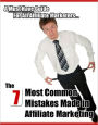 The 7 Most Common Mistakes Made In Affiliate Marketing