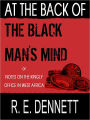 AT THE BACK OF THE BLACK MAN S MIND