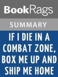 Title: If I Die in a Combat Zone, Box Me Up and Ship Me Home by Tim O'Brien l Summary & Study Guide, Author: BookRags