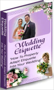 Title: How To Properly Adapt Etiquette Into Your Wedding, Author: Linda Ricker