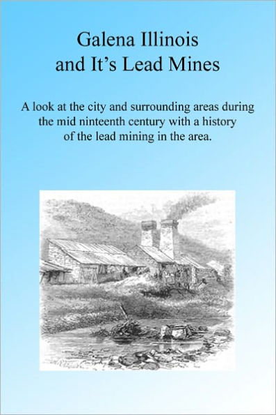 Galena Illinois And Its Lead Mines By Walter Fredrick Ebook Barnes And Noble® 1368