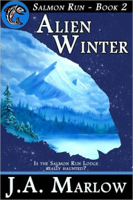 Title: Alien Winter (Salmon Run - Book 2), Author: J.A. Marlow