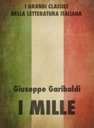 Title: I Mille, Author: Giuseppe Garibaldi