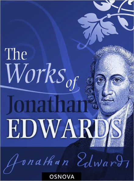 The Works of Jonathan Edwards