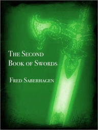 Title: The Second Book Of Swords, Author: Fred Saberhagen