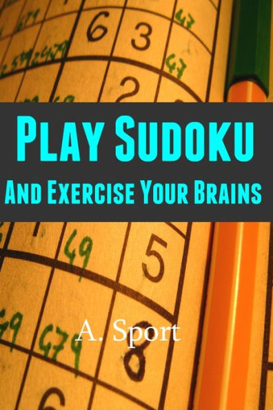 Play Sudoku And Exercise Your Brains