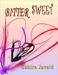 Title: Bitter Sweet poetry, Author: Sahira Javaid