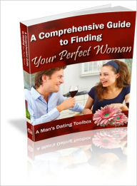 Title: The Comprehensive Guide to Finding Your Perfect Woman, Author: Lou Diamond