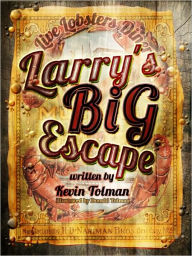 Title: Larry's Big Escape, Author: Kevin Tolman