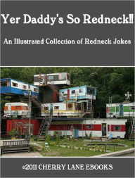 Title: Yer Daddy's So Redneck!!, Author: Bob Underdown