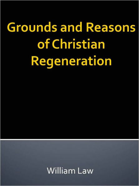 Grounds and Reasons of Christian Regeneration