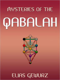 Title: Mysteries Of The Qabalah, Author: Elias Gewurz