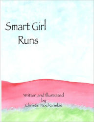 Title: Smart Girl Runs, Author: Christin Griskie