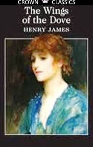 Title: Wings of the Dove Henry James (Unabrided Edition), Author: Henry James