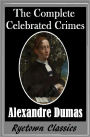 Alexandre Dumas THE COMPLETE CELEBRATED CRIMES, from the Alexandre Dumas Collection