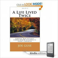 Title: A Life Lived Twice: Elderly Reflections Using Joseph Campbell's Hero's Journey, Author: Joe Guse