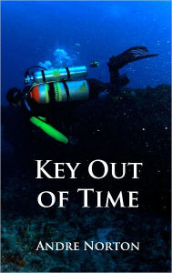 Title: Key Out of Time (Time Traders Series #4), Author: Andre Norton