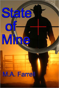 Title: STATE OF MINE, Author: M. A. Farrell