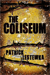 Title: The Coliseum, Author: Patrick Lestewka