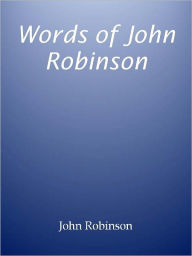 Title: Words of John Robinson, Author: John Robinson