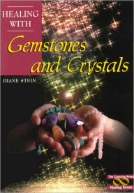 Title: Healing with Gemstones and Crystals, Author: Diane Stein